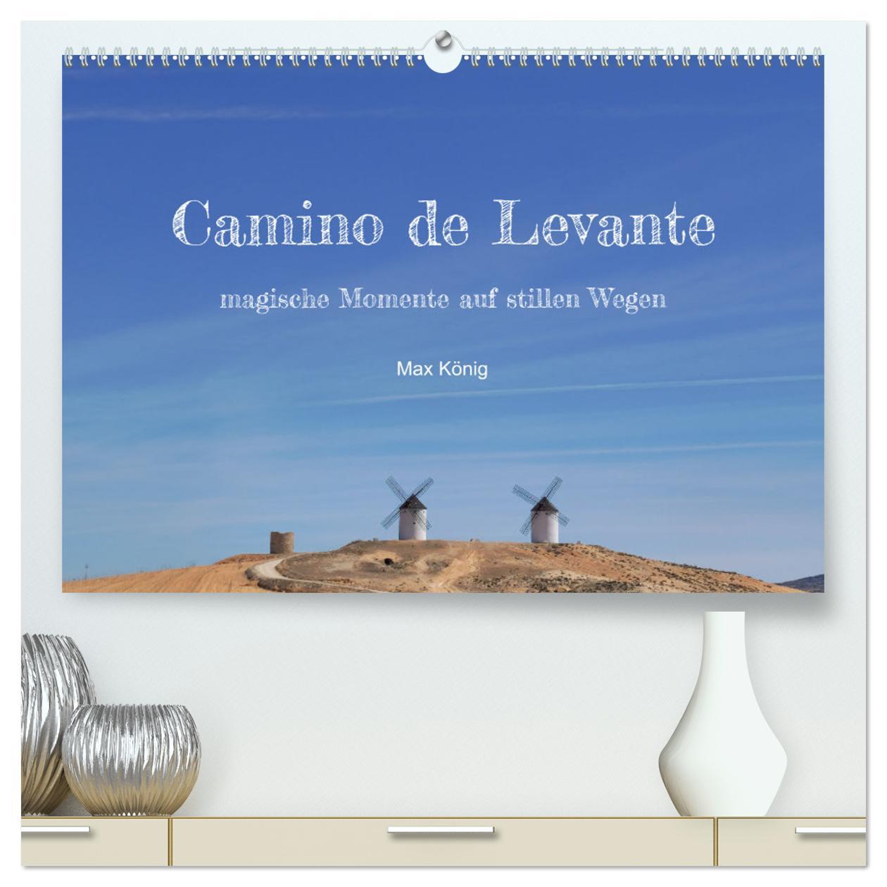 Camino Levante - magische Momente auf stillen Wegen (hochwertiger Premium Wandkalender 2025 DIN A2 quer), Kunstdruck in Hochglanz