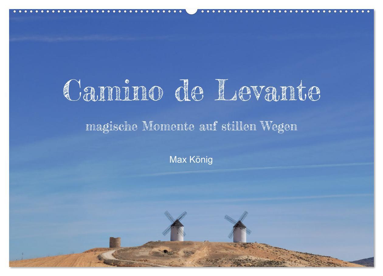 Camino Levante - magische Momente auf stillen Wegen (Wandkalender 2025 DIN A2 quer), CALVENDO Monatskalender