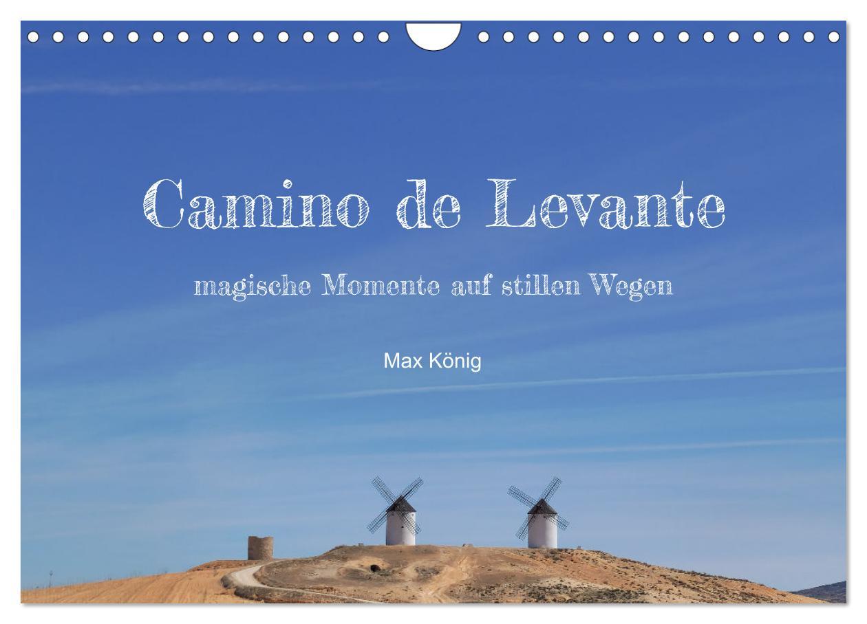 Camino Levante - magische Momente auf stillen Wegen (Wandkalender 2025 DIN A4 quer), CALVENDO Monatskalender