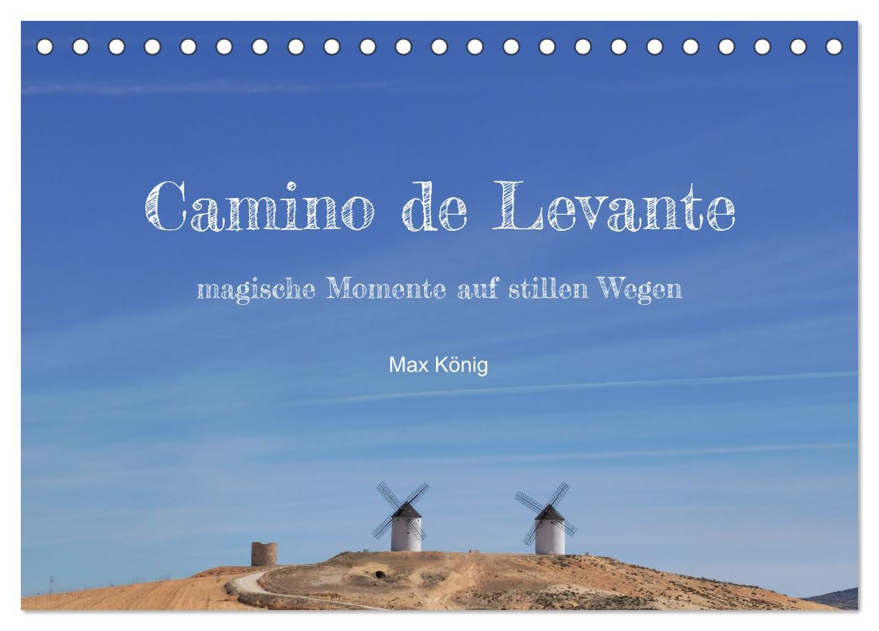 Camino Levante - magische Momente auf stillen Wegen (Tischkalender 2025 DIN A5 quer), CALVENDO Monatskalender