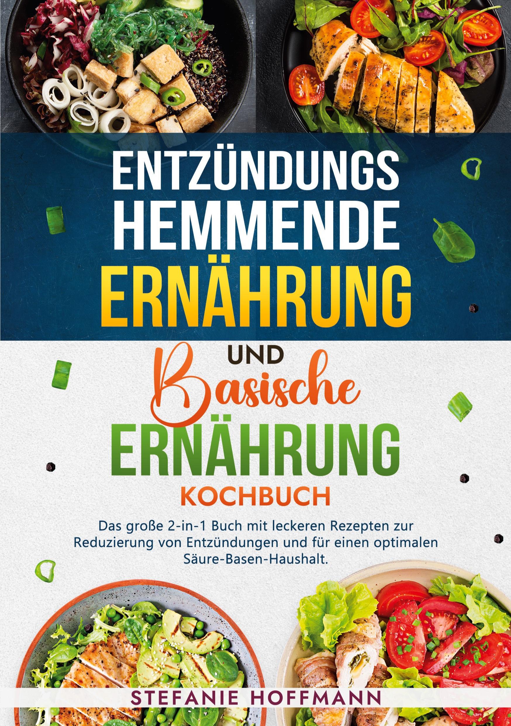 Entzündungshemmende Ernährung und Basische Ernährung Kochbuch