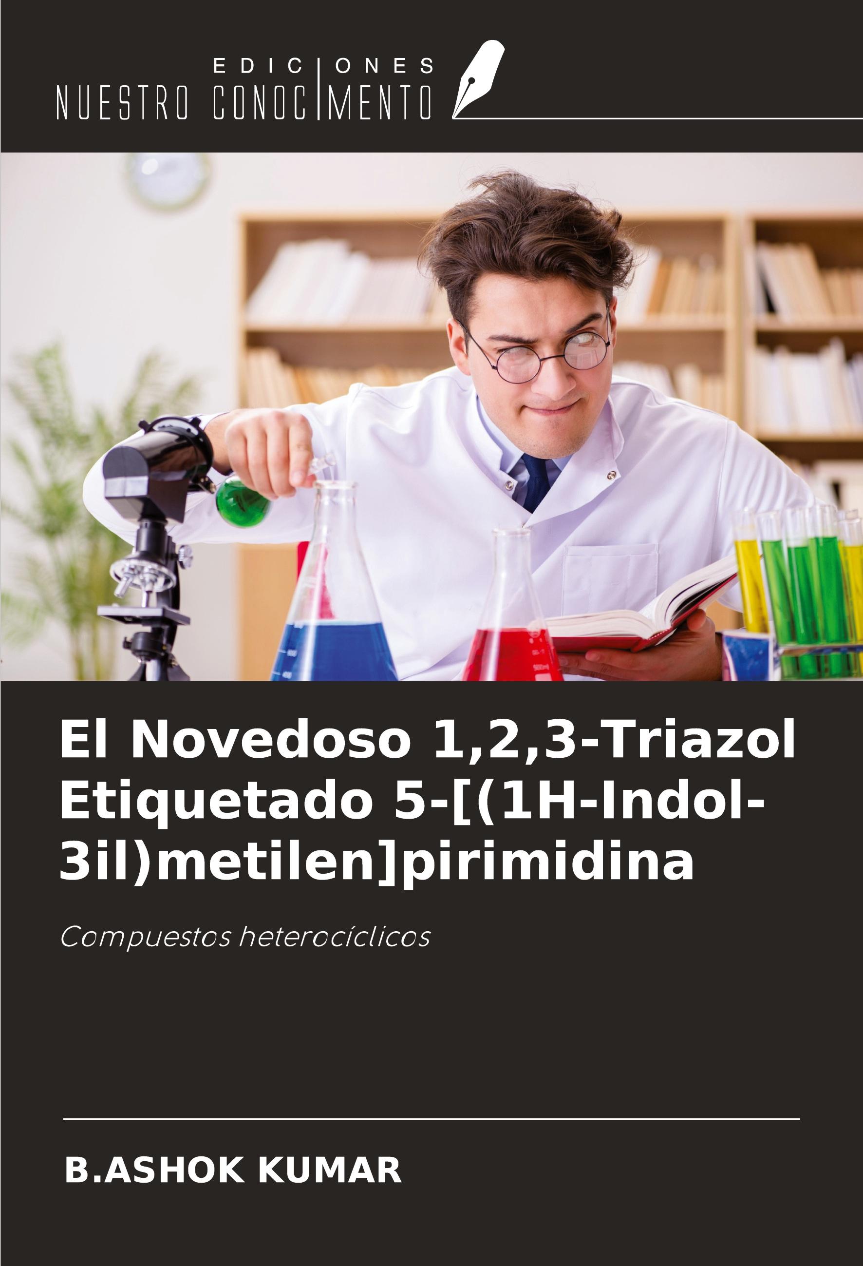 El Novedoso 1,2,3-Triazol Etiquetado 5-[(1H-Indol-3il)metilen]pirimidina