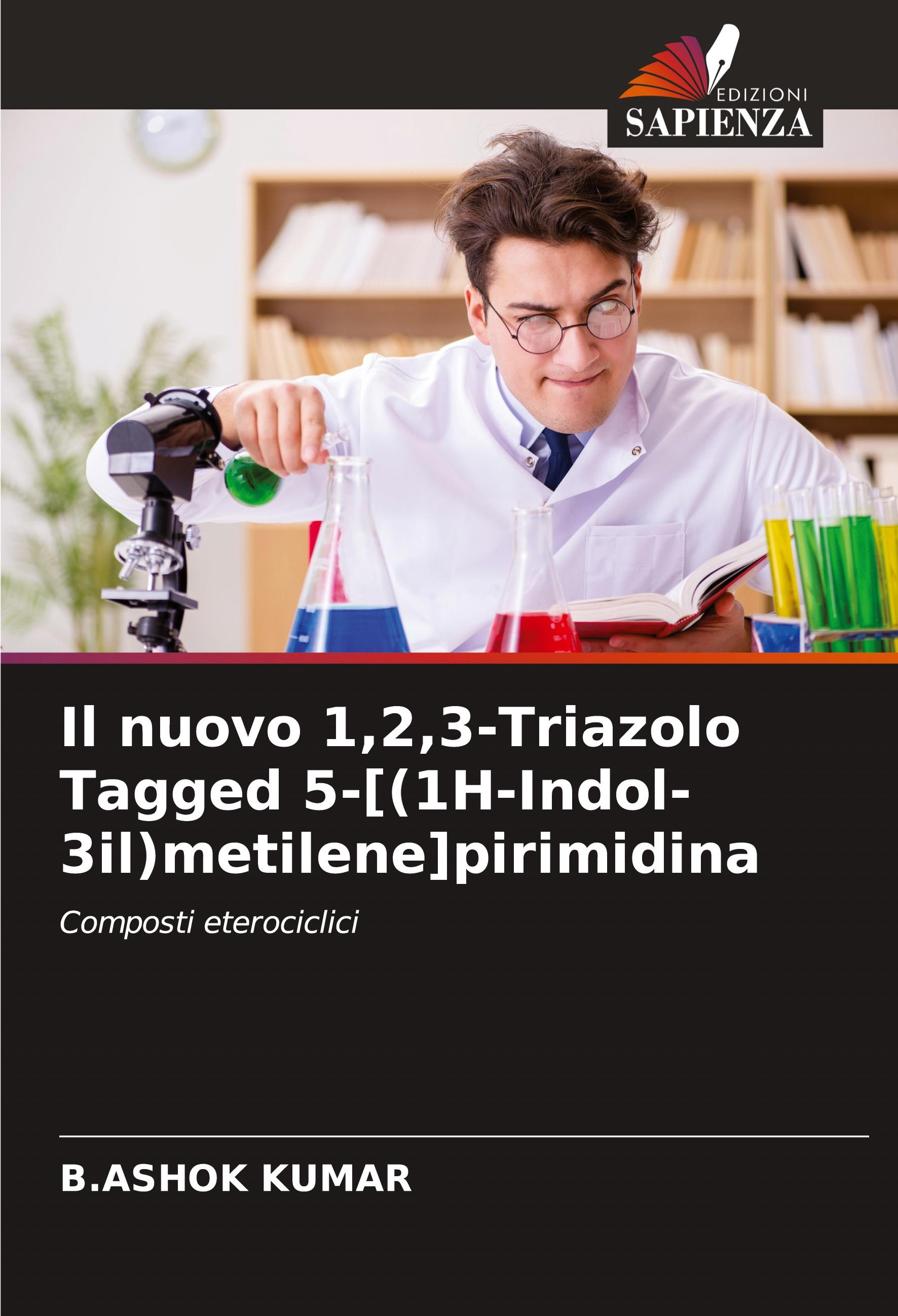 Il nuovo 1,2,3-Triazolo Tagged 5-[(1H-Indol-3il)metilene]pirimidina