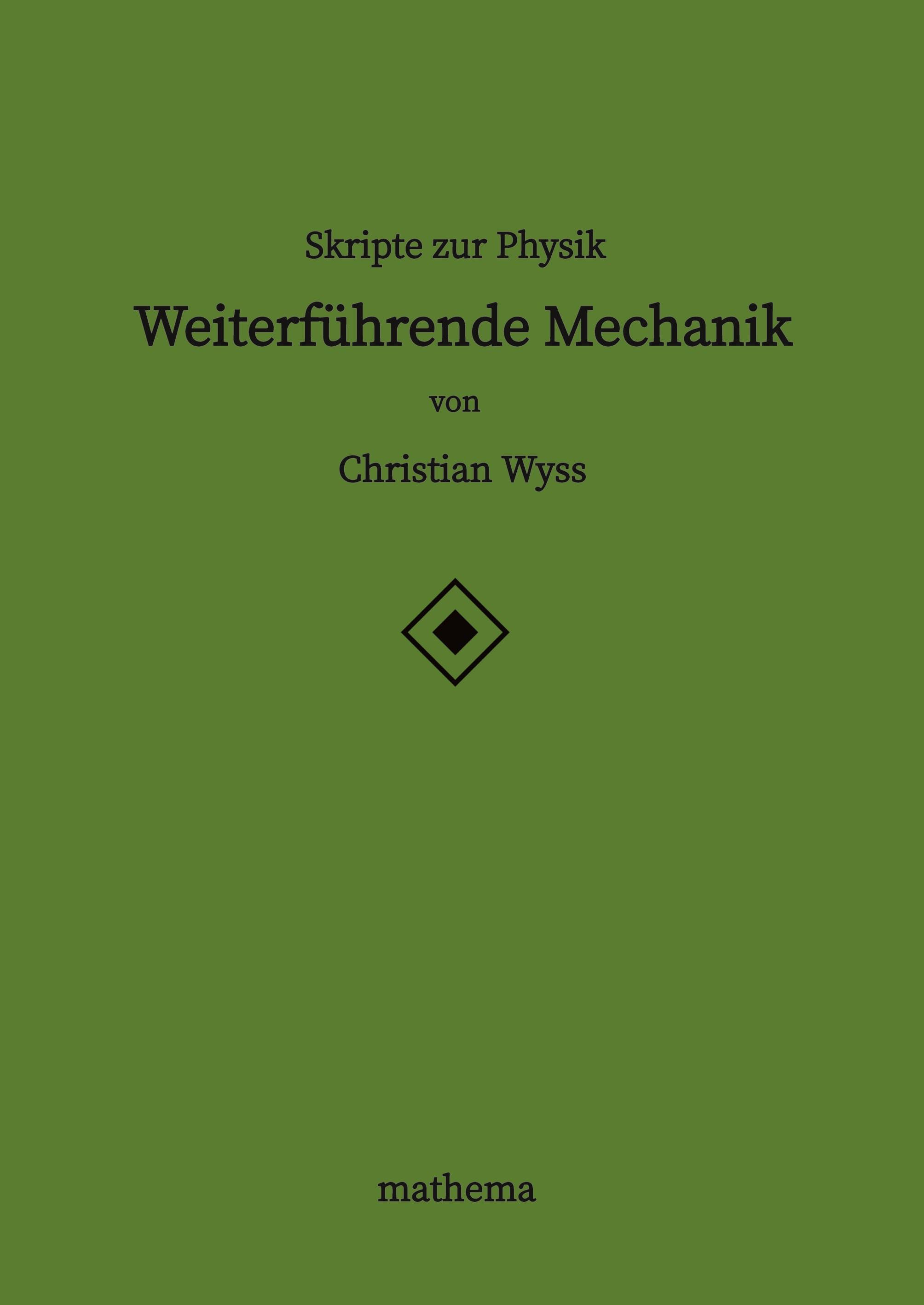 Skripte zur Physik - Weiterführende Mechanik