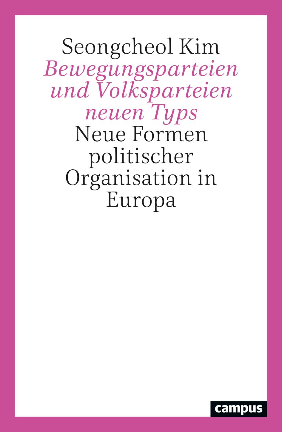 Bewegungsparteien und Volksparteien neuen Typs