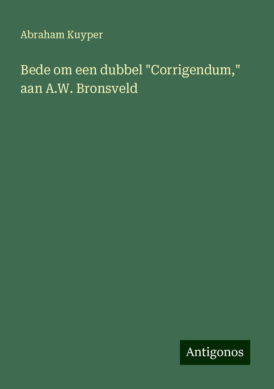 Bede om een dubbel "Corrigendum," aan A.W. Bronsveld