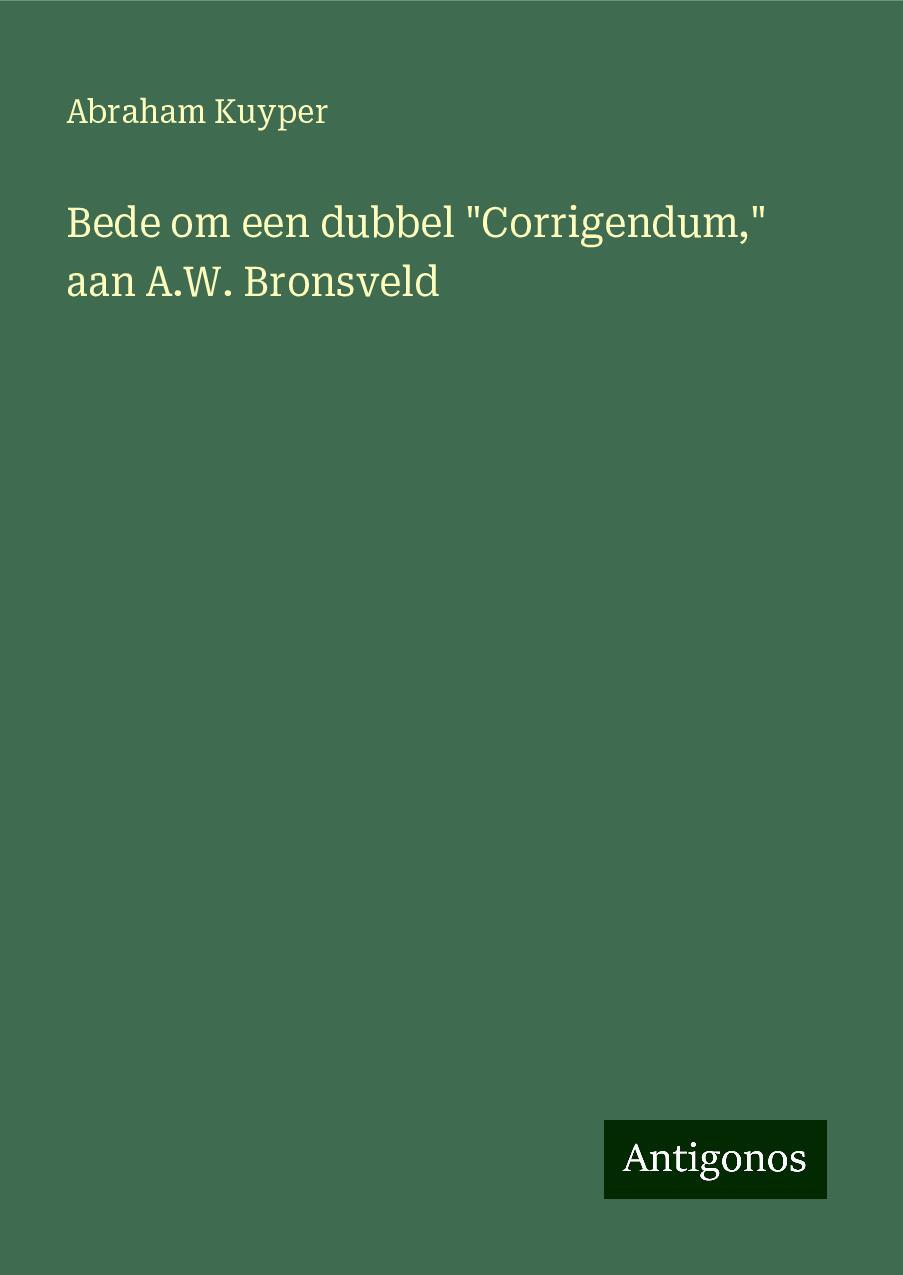 Bede om een dubbel "Corrigendum," aan A.W. Bronsveld