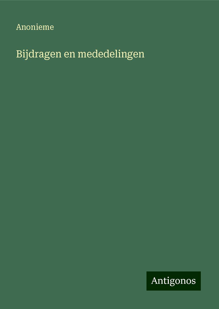 Bijdragen en mededelingen