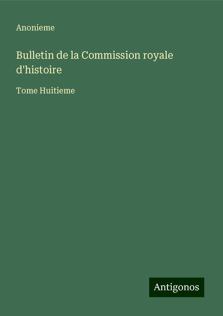 Bulletin de la Commission royale d'histoire