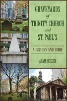 Graveyards of Trinity Church and St. Paul's