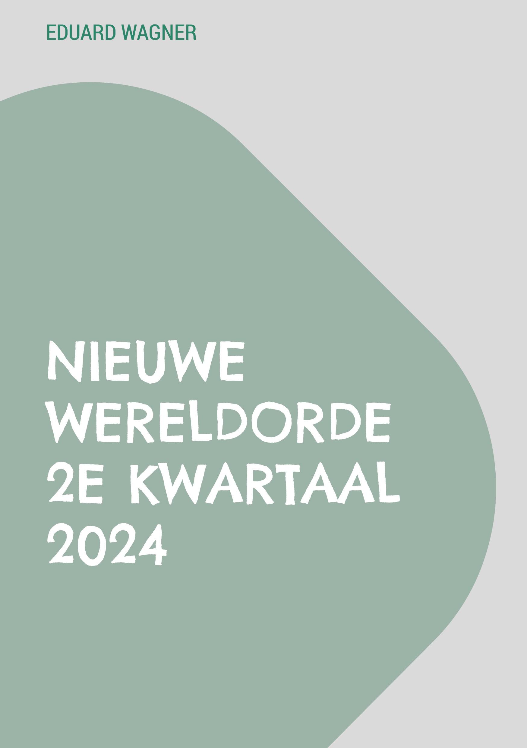 Nieuwe Wereldorde 2e kwartaal 2024