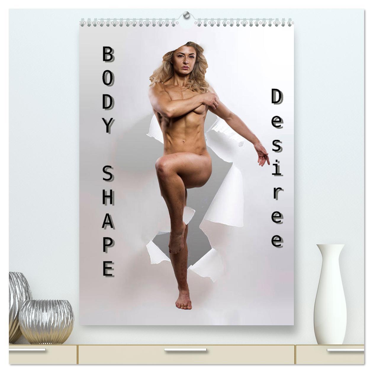 Body Shape - Desiree (hochwertiger Premium Wandkalender 2025 DIN A2 hoch), Kunstdruck in Hochglanz