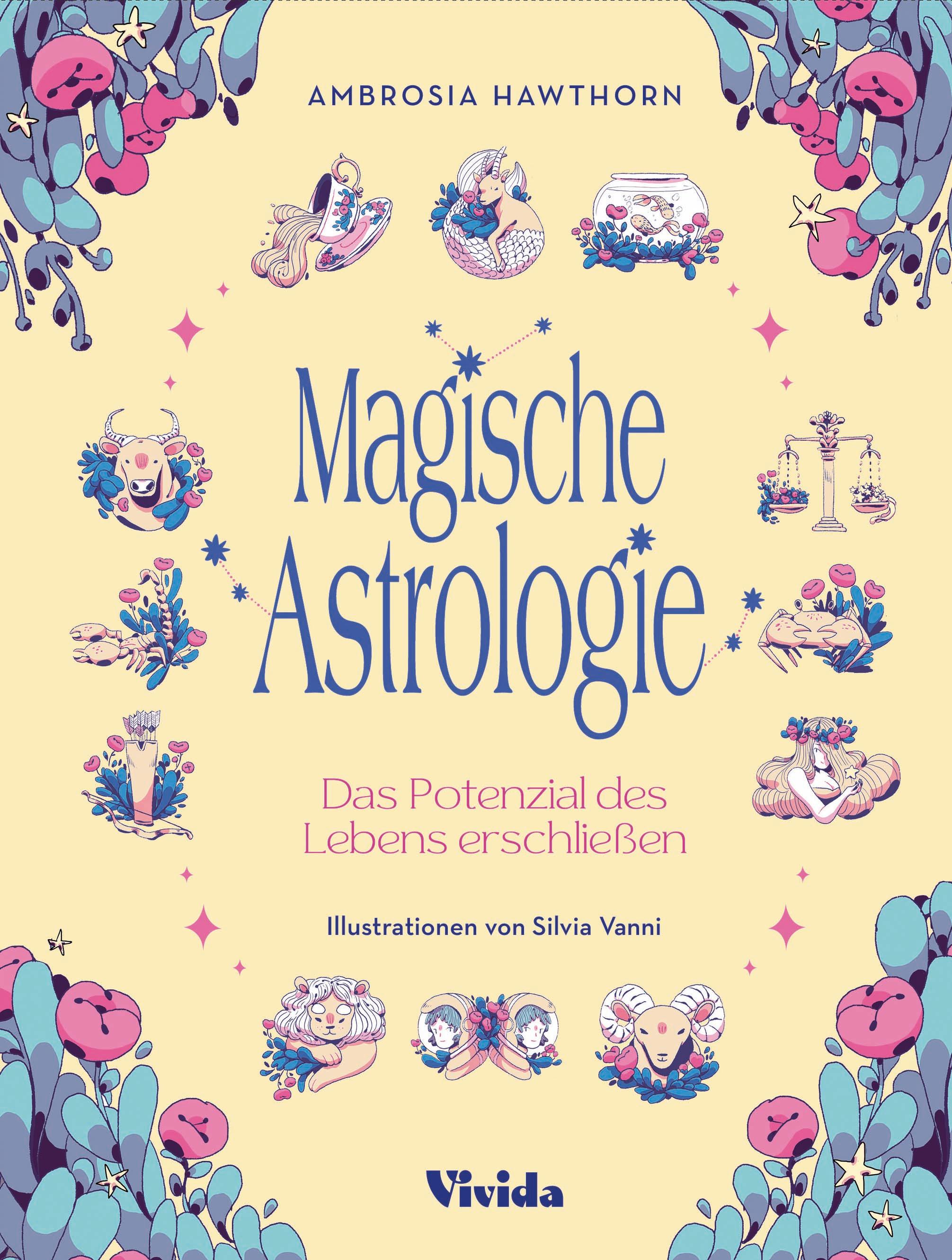 Magische Astrologie. Das Potenzial des Lebens erschließen (VIVIDA)