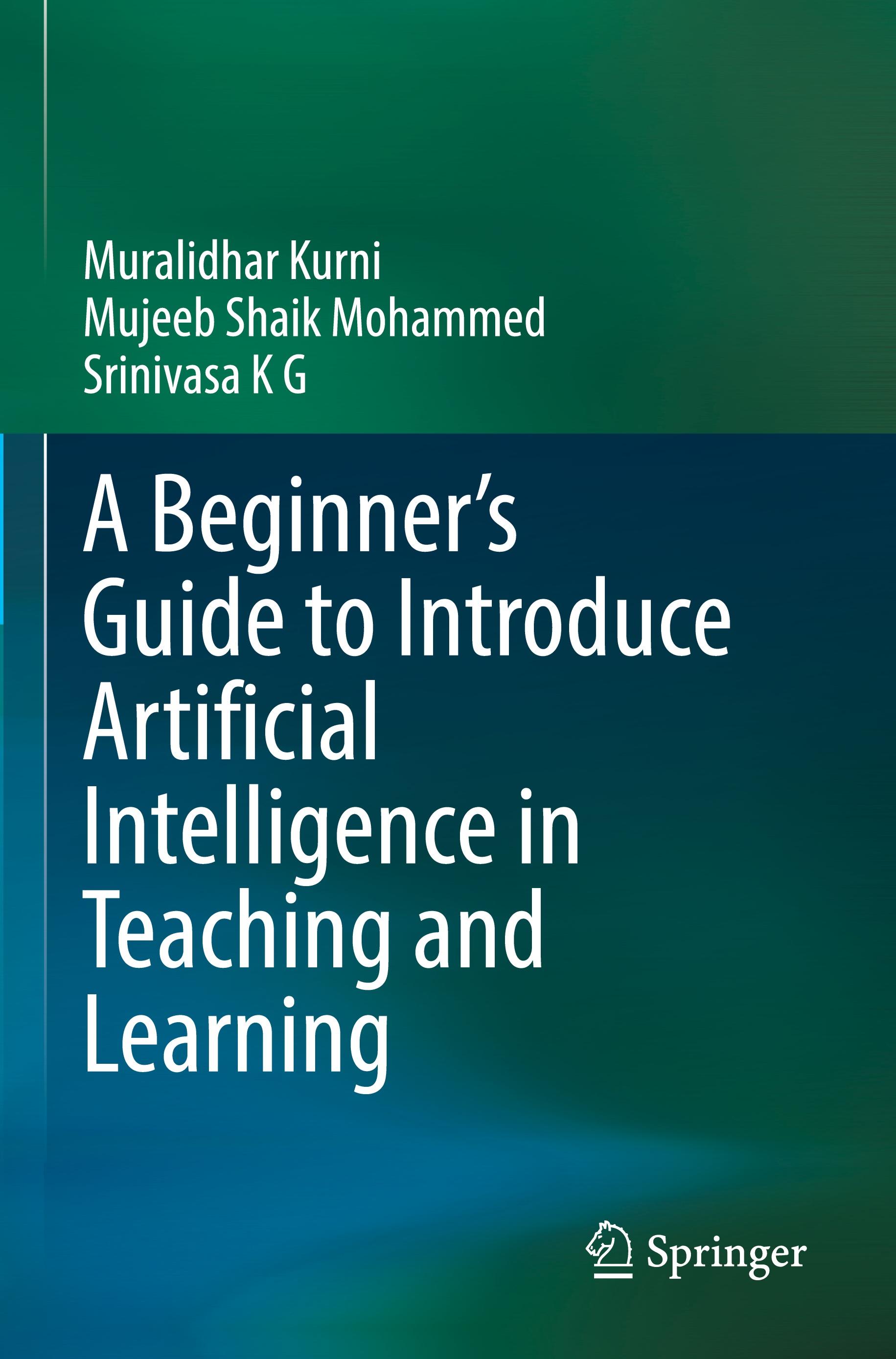 A Beginner's Guide to Introduce Artificial Intelligence in Teaching and Learning