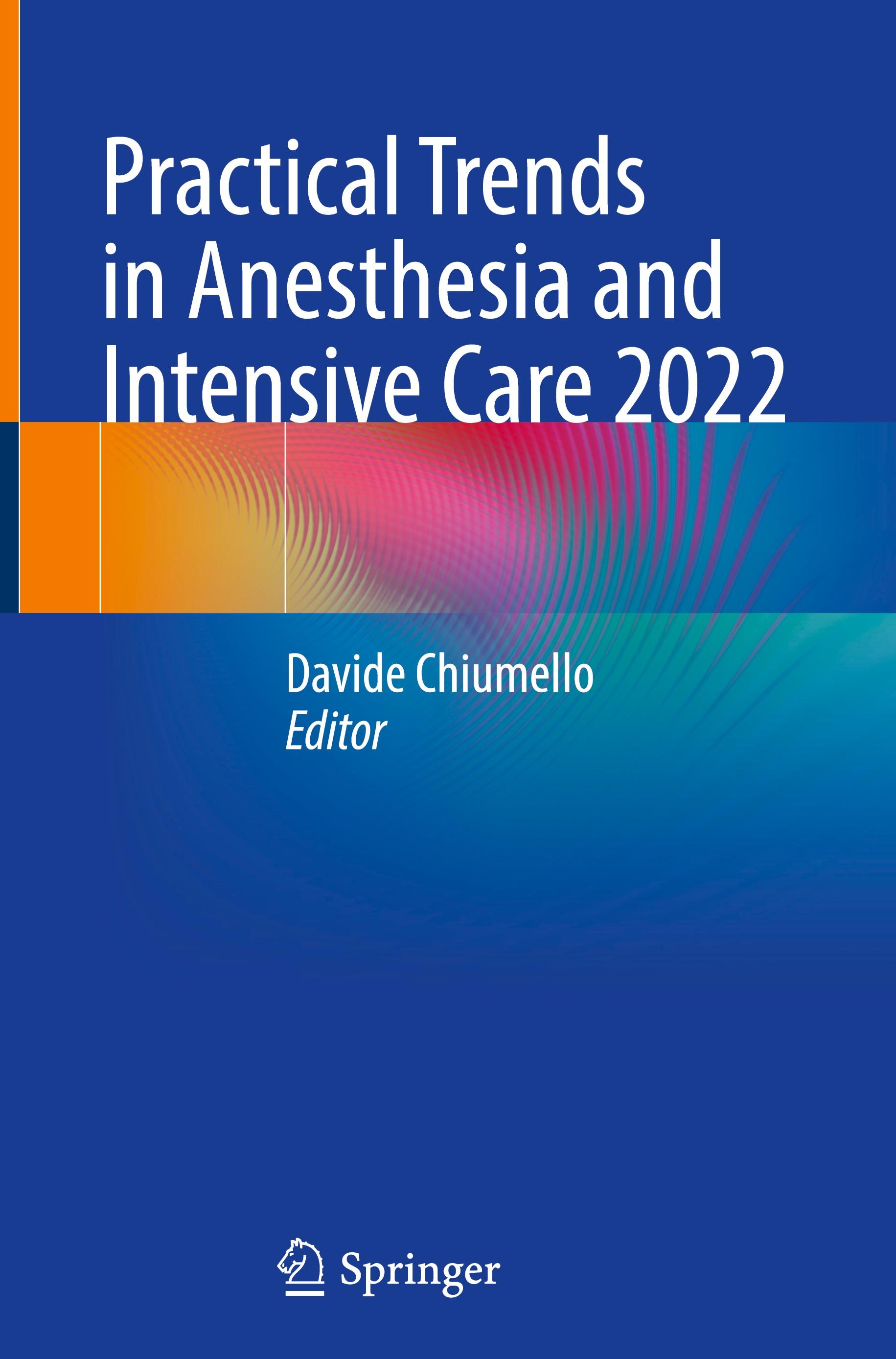 Practical Trends in Anesthesia and Intensive Care 2022