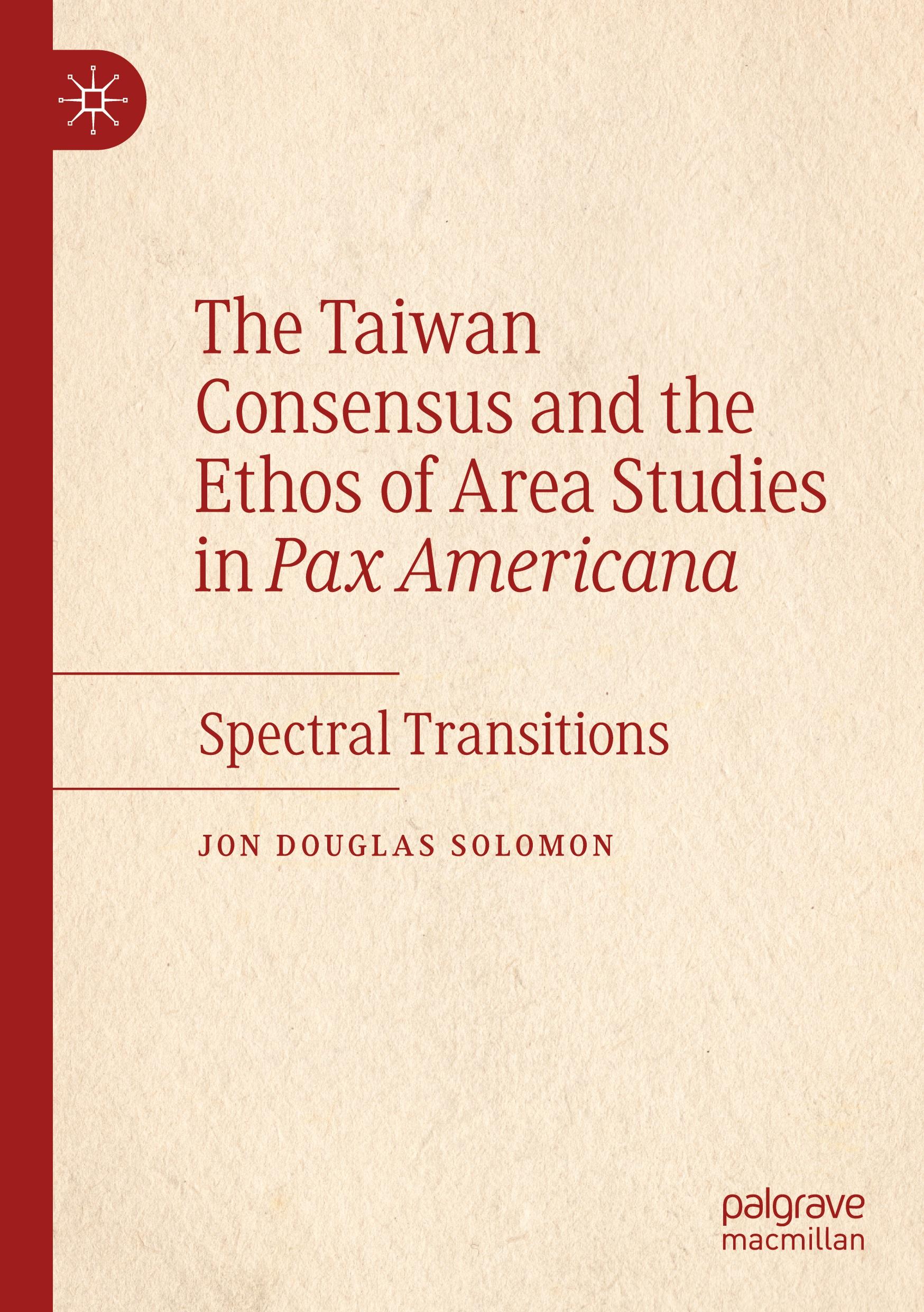 The Taiwan Consensus and the Ethos of Area Studies in Pax Americana