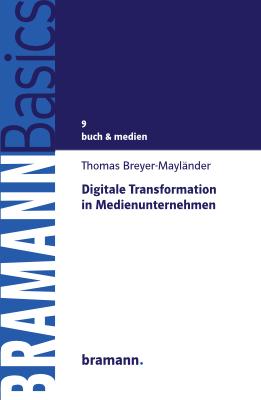 Digitale Transformation in Medienunternehmen