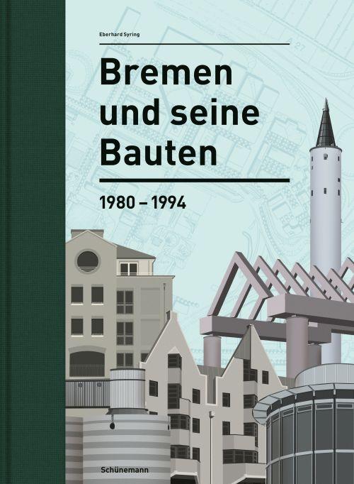 Bremen und seine Bauten