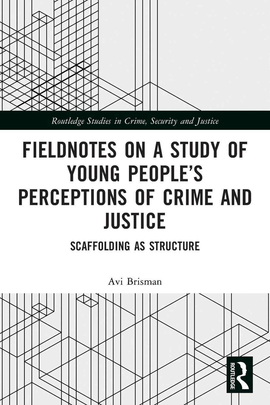 Fieldnotes on a Study of Young People's Perceptions of Crime and Justice