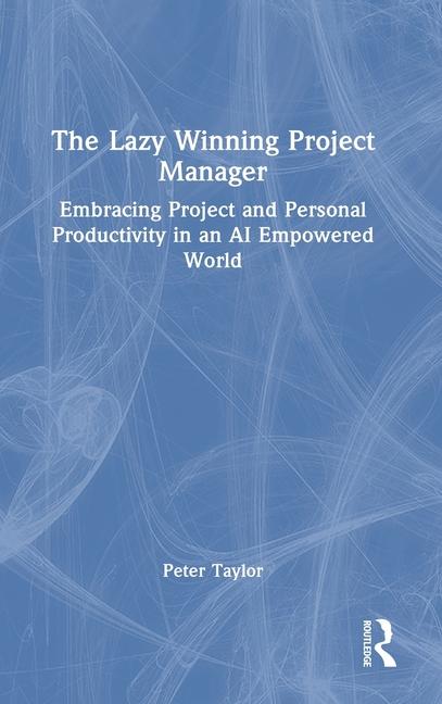 The Lazy Winning Project Manager