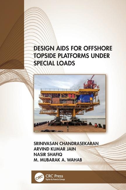 Design Aids for Offshore Topside Platforms Under Special Loads