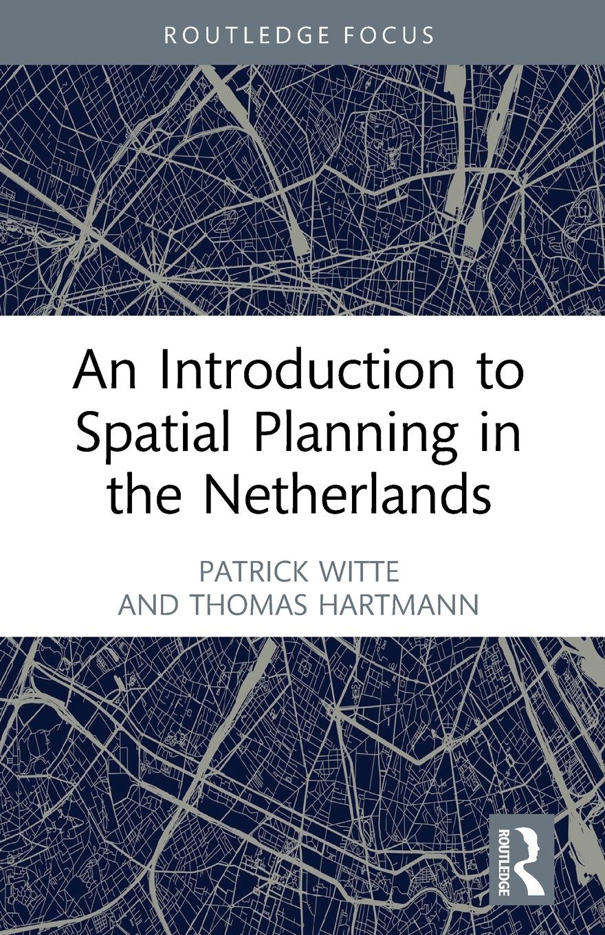 An Introduction to Spatial Planning in the Netherlands