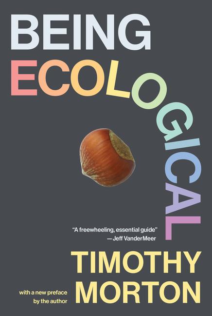 Being Ecological, with a New Preface by the Author