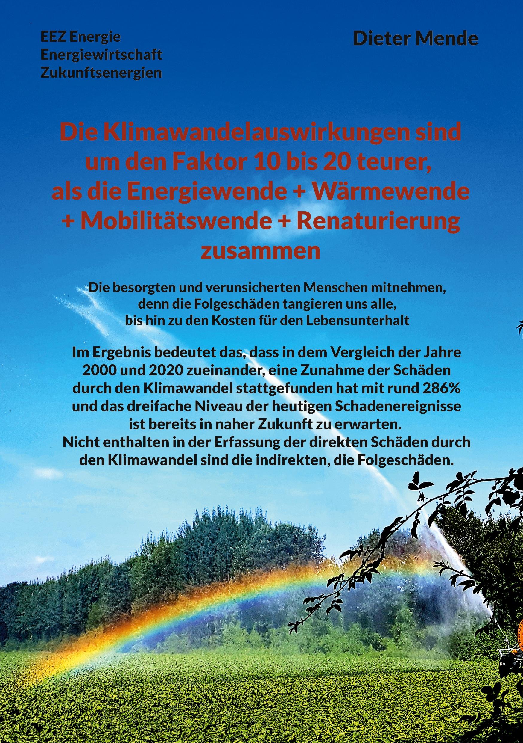 Die Klimawandelauswirkungen sind um den Faktor 10 bis 20 teurer, als die Energiewende + Wärmewende + Mobilitätswende + Renaturierung zusammen