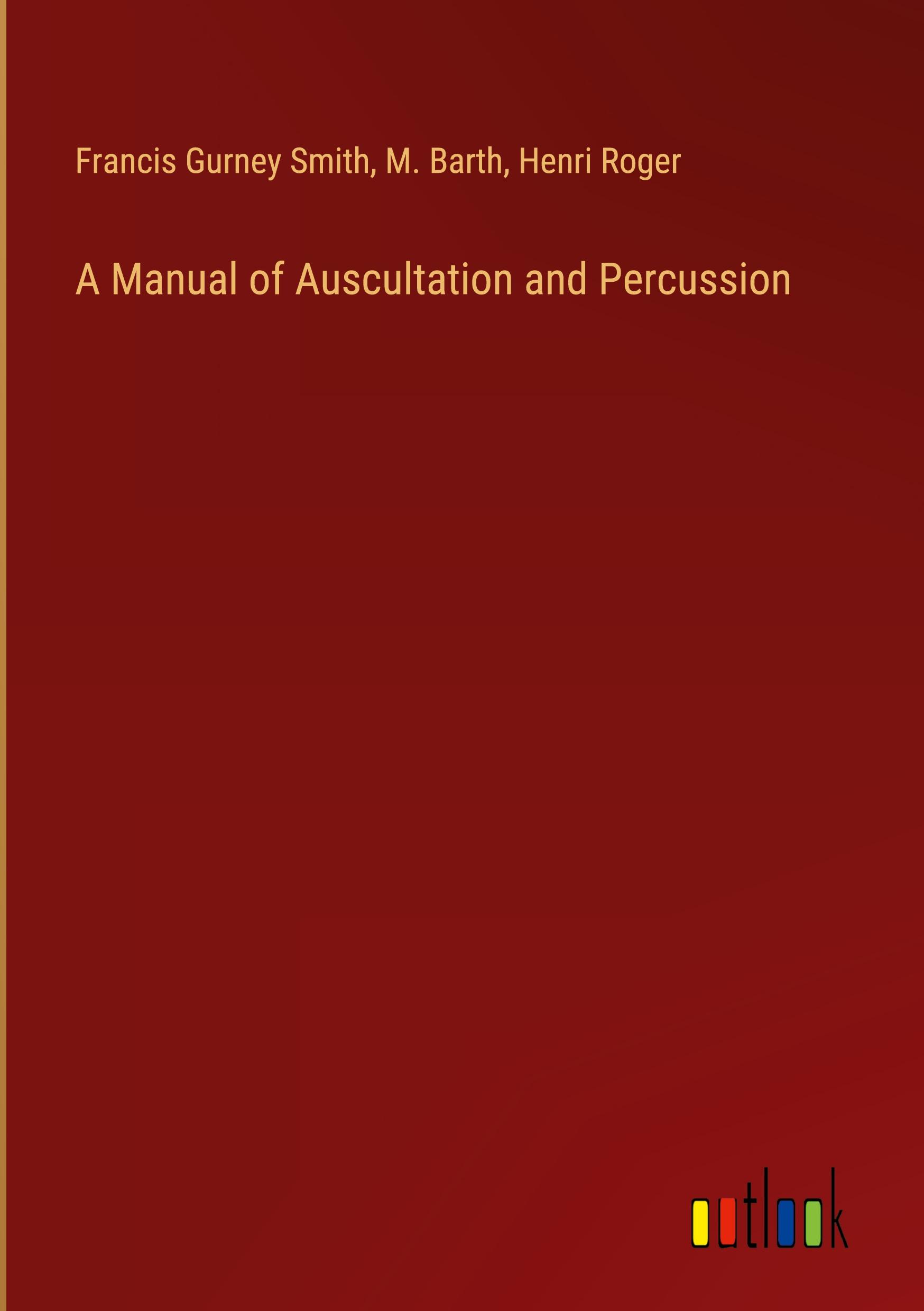 A Manual of Auscultation and Percussion