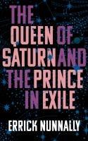 The Queen of Saturn and the Prince in Exile