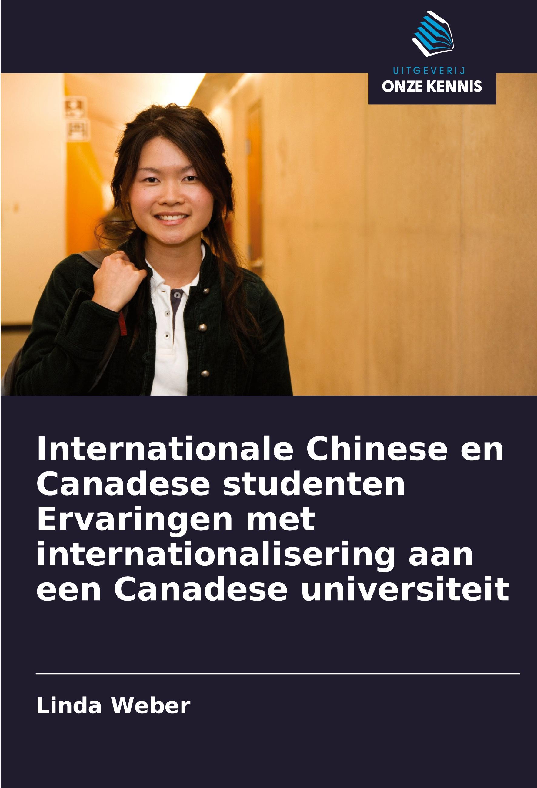 Internationale Chinese en Canadese studenten Ervaringen met internationalisering aan een Canadese universiteit