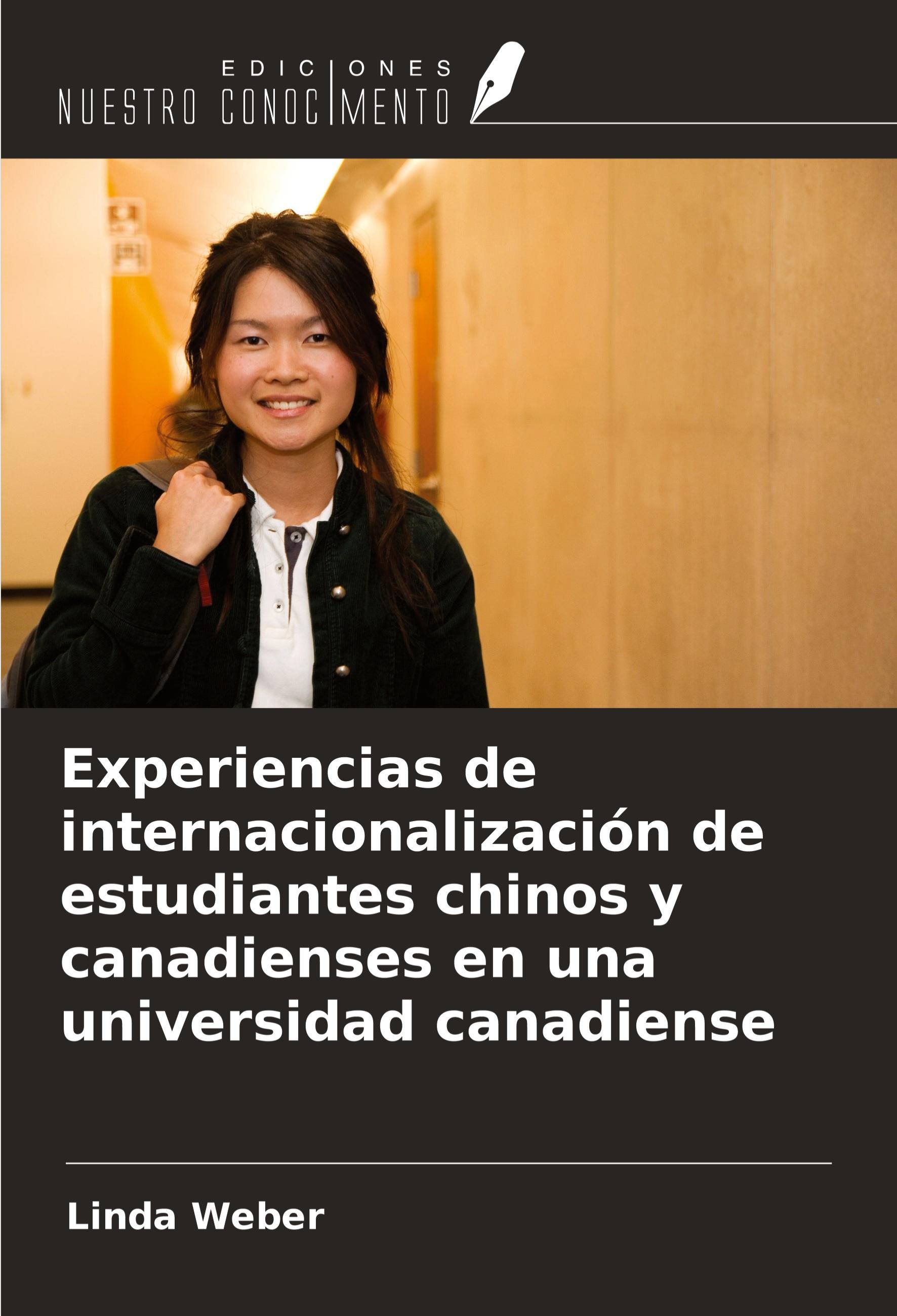 Experiencias de internacionalización de estudiantes chinos y canadienses en una universidad canadiense