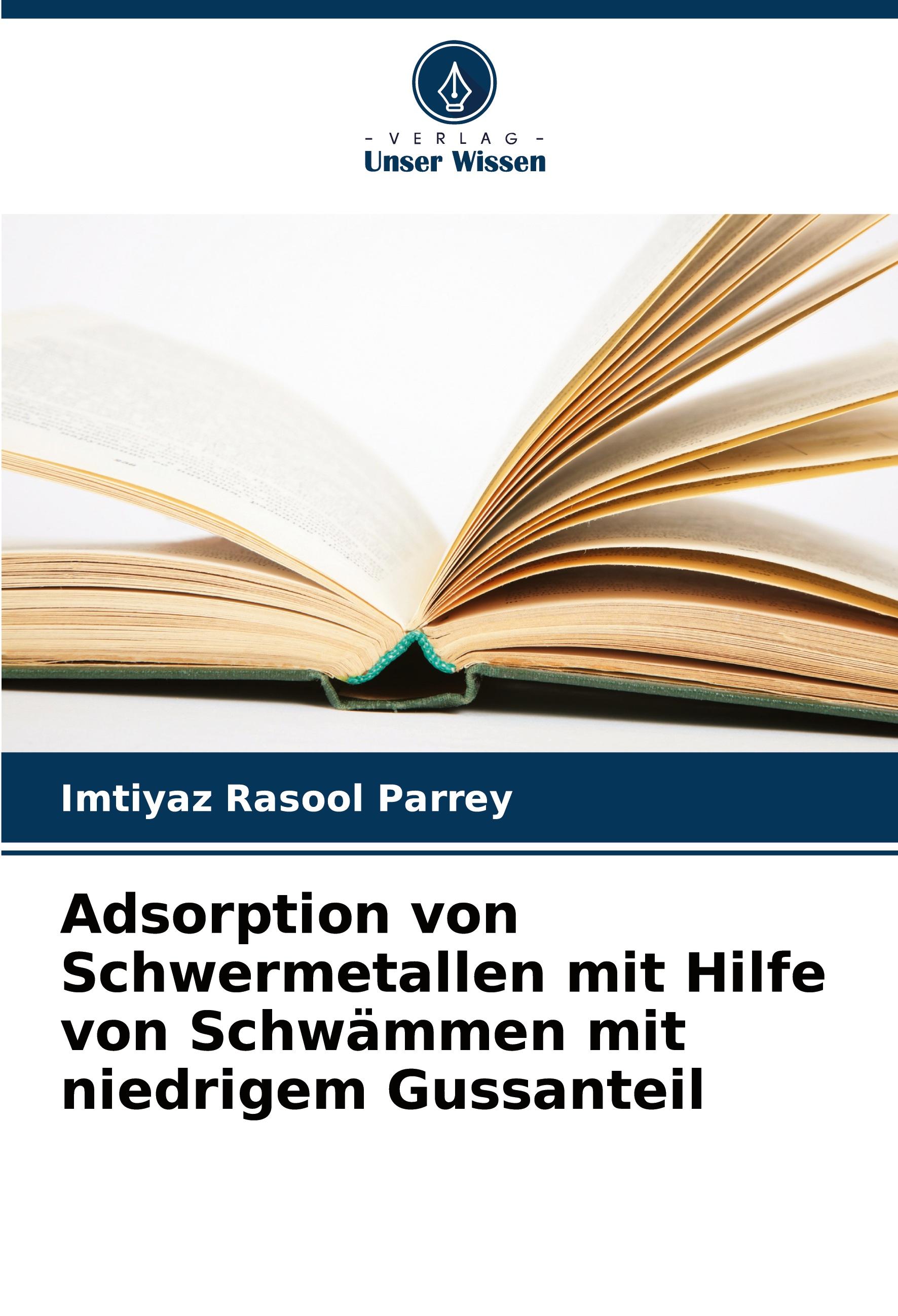 Adsorption von Schwermetallen mit Hilfe von Schwämmen mit niedrigem Gussanteil