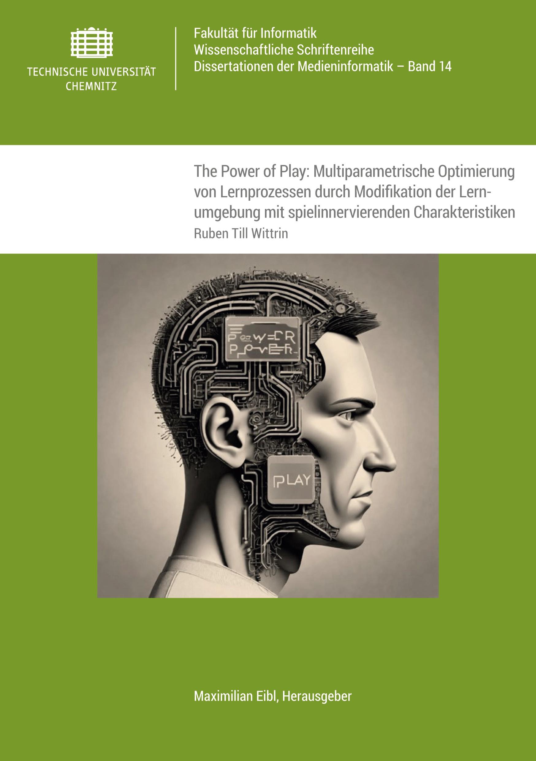 The Power of Play: Multiparametrische Optimierung von Lernprozessen durch Modifikation der Lernumgebung mit spielinnervierenden Charakteristiken