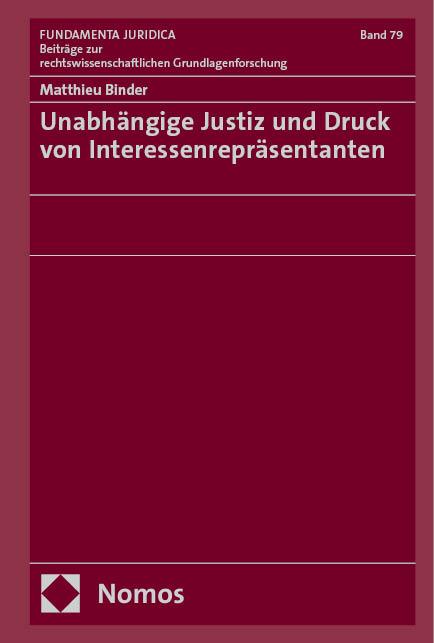 Unabhängige Justiz und Druck von Interessenrepräsentanten