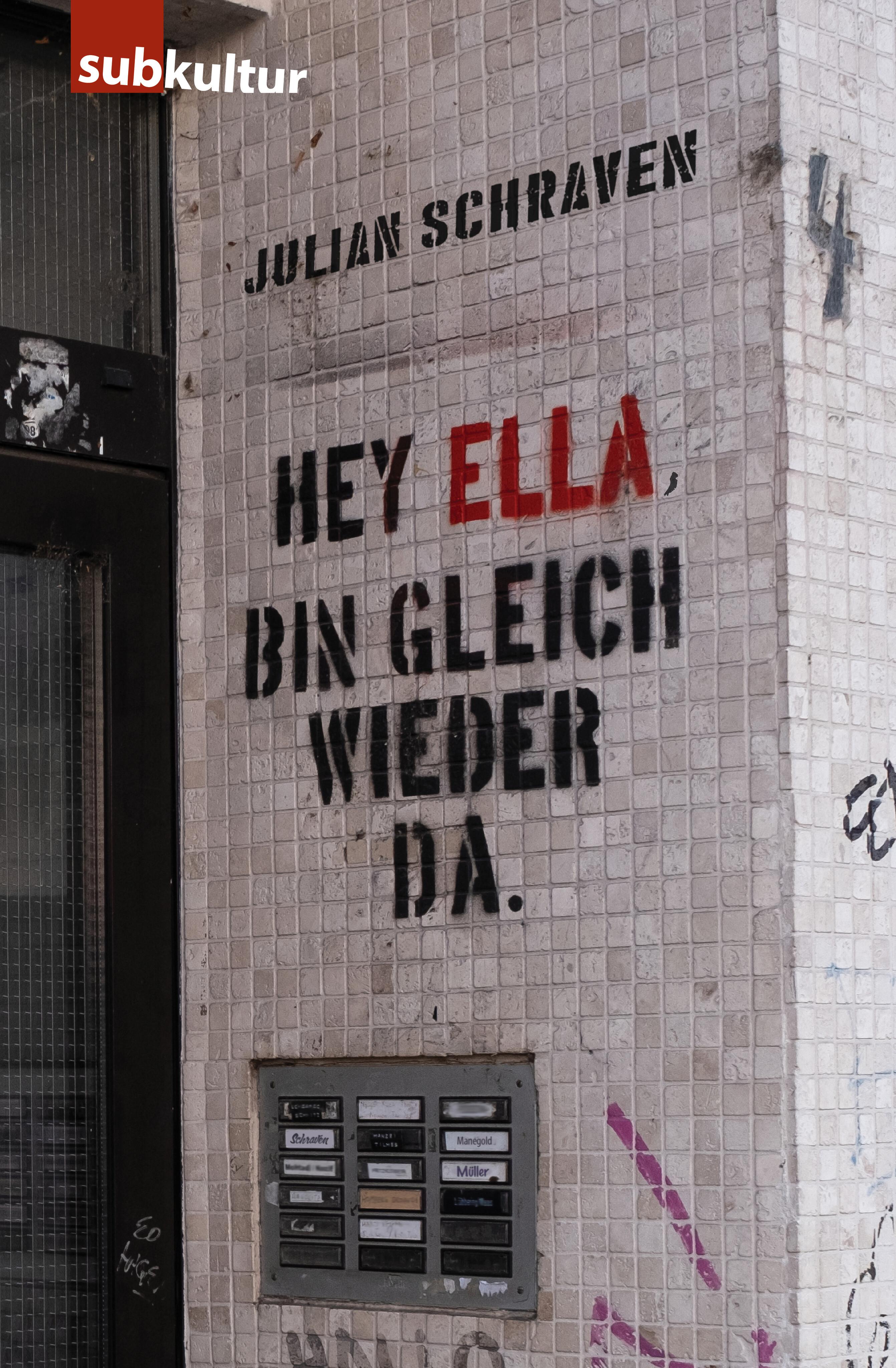 Hey Ella, bin gleich wieder da