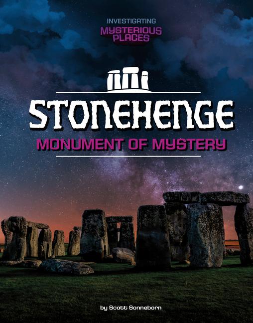 Stonehenge, Monument of Mystery