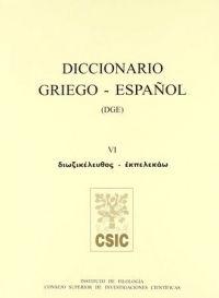 Diccionario griego-español (DGE). Tomo VI (Dioxikeleuthos-Ekpelekao)