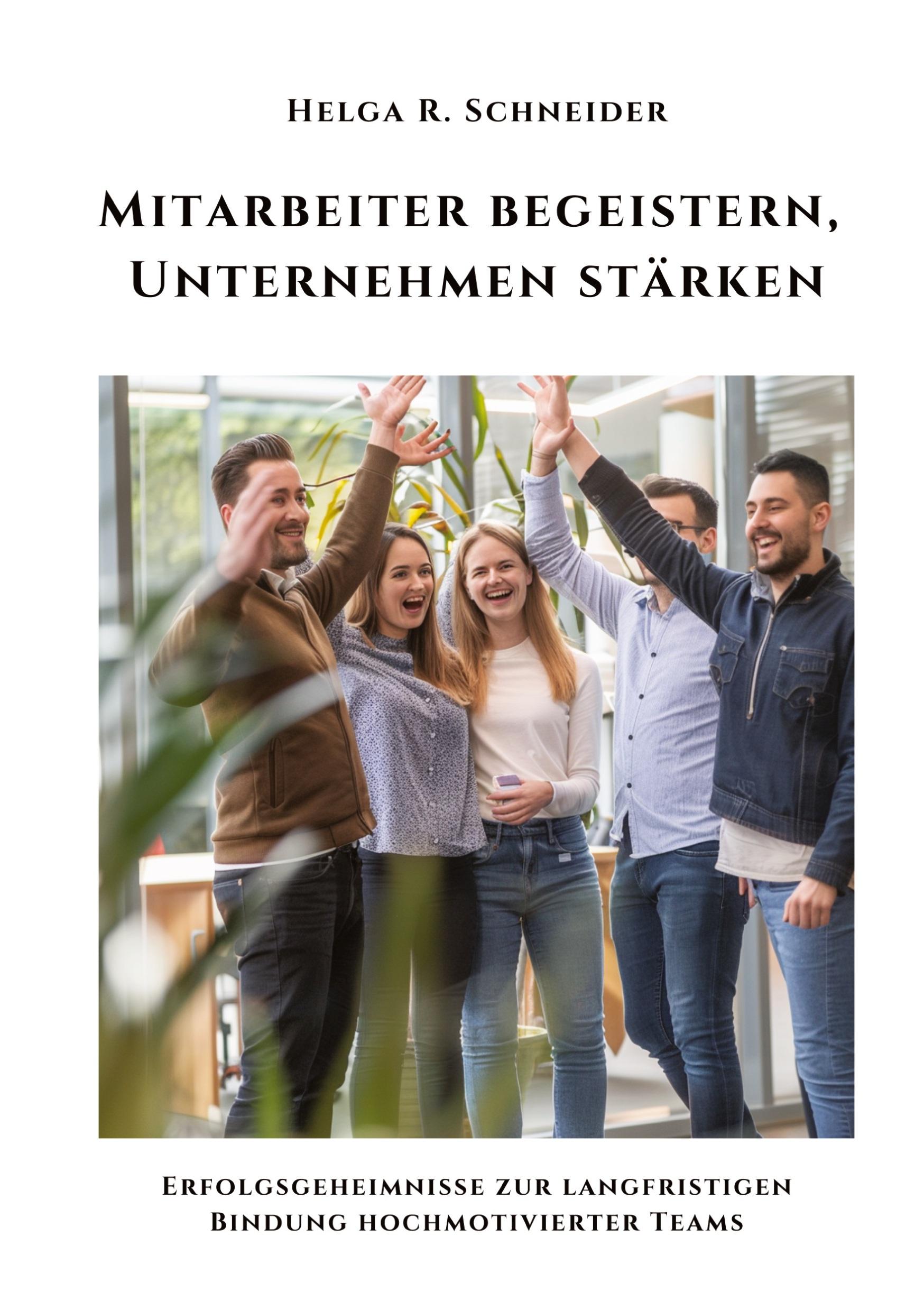 Mitarbeiter begeistern,  Unternehmen stärken