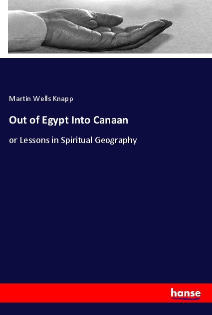 Out of Egypt Into Canaan