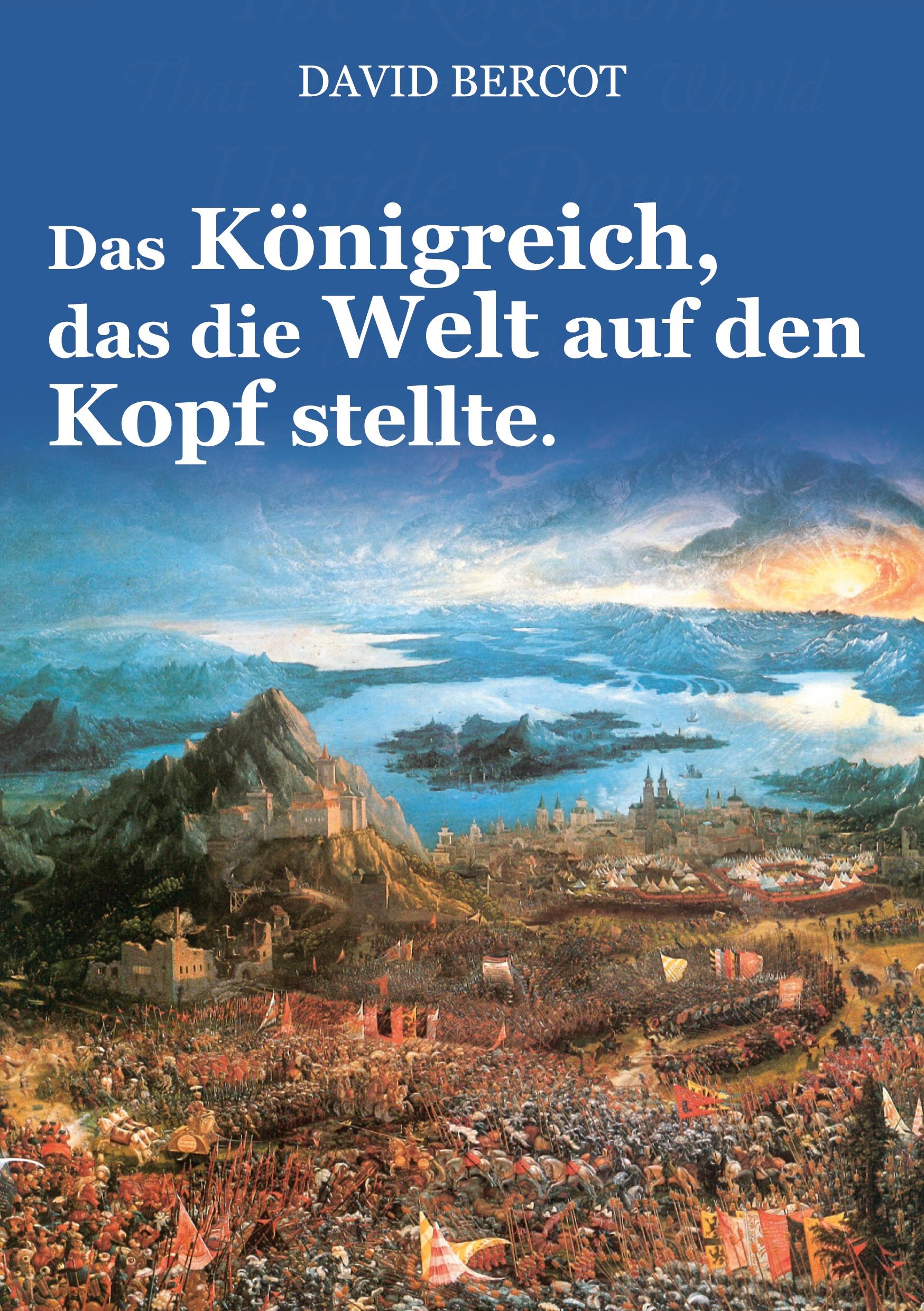 Das Königreich, das die Welt auf den Kopf stellte.