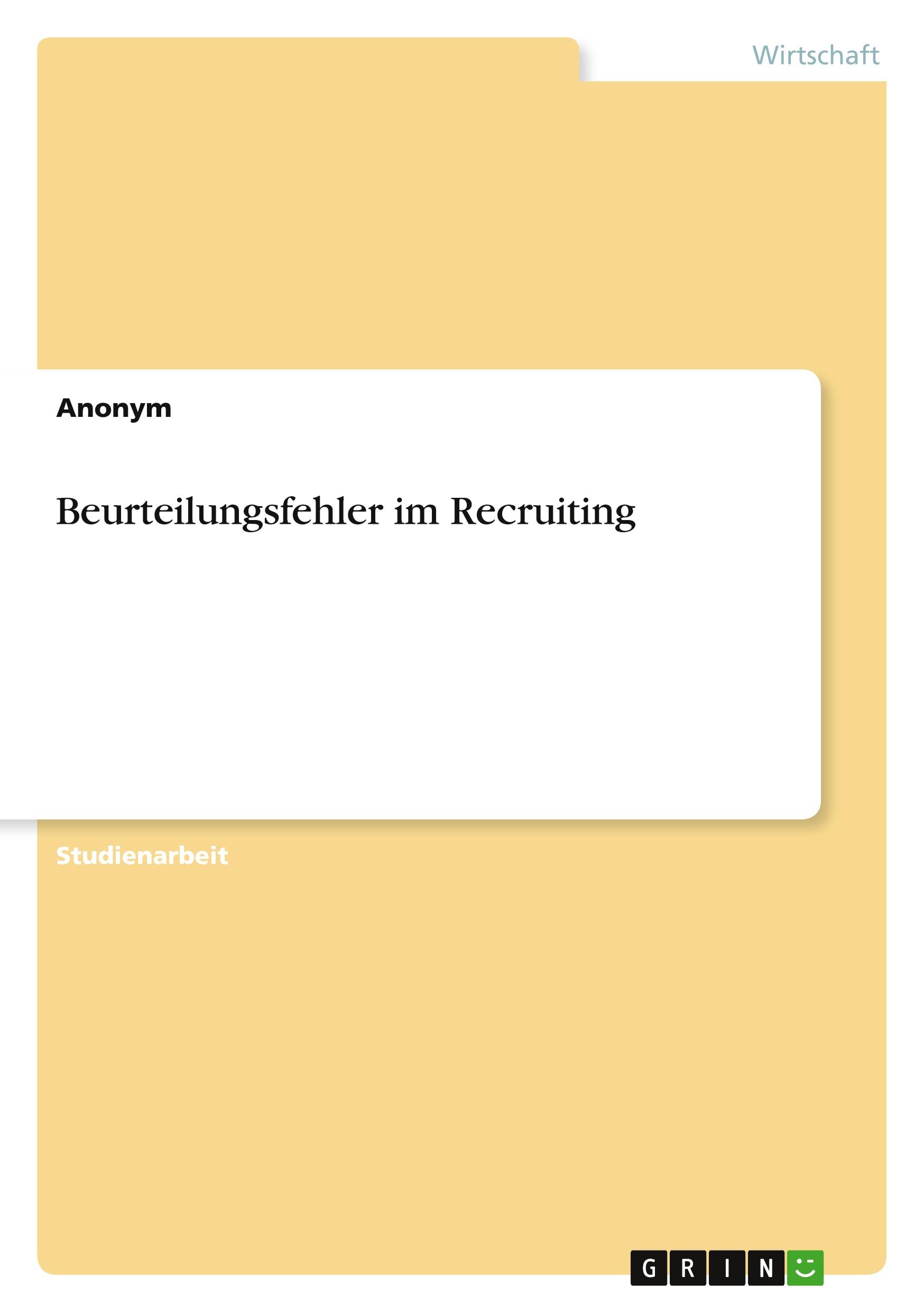 Beurteilungsfehler im Recruiting