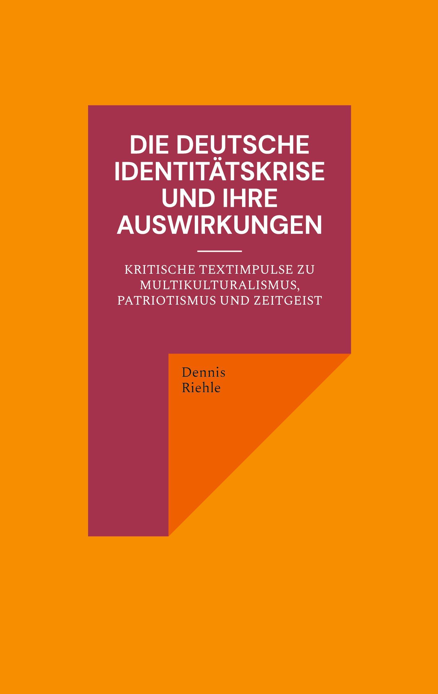 Die deutsche Identitätskrise und ihre Auswirkungen