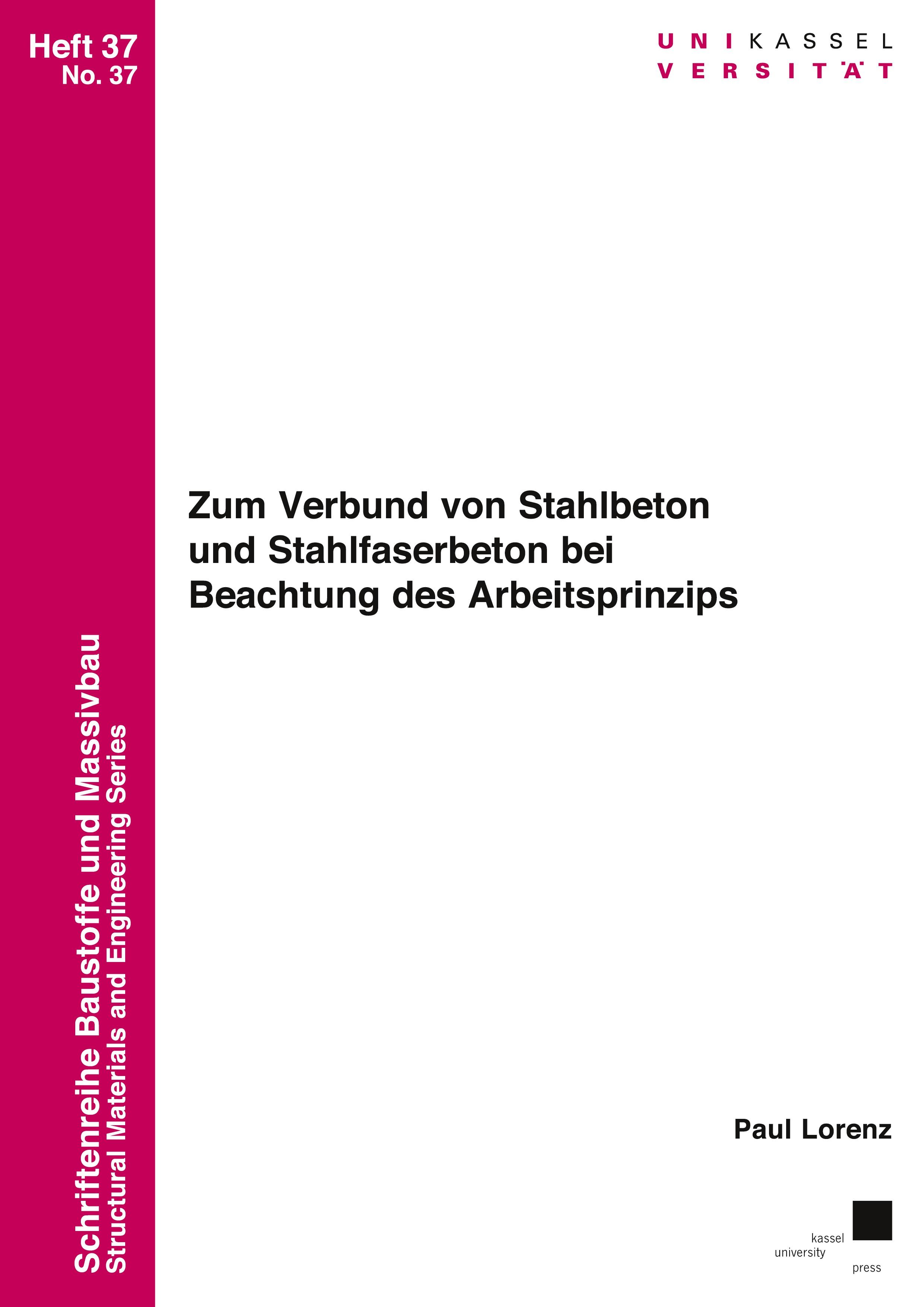 Zum Verbund von Stahlbeton und Stahlfaserbeton bei Beachtung des Arbeitsprinzips