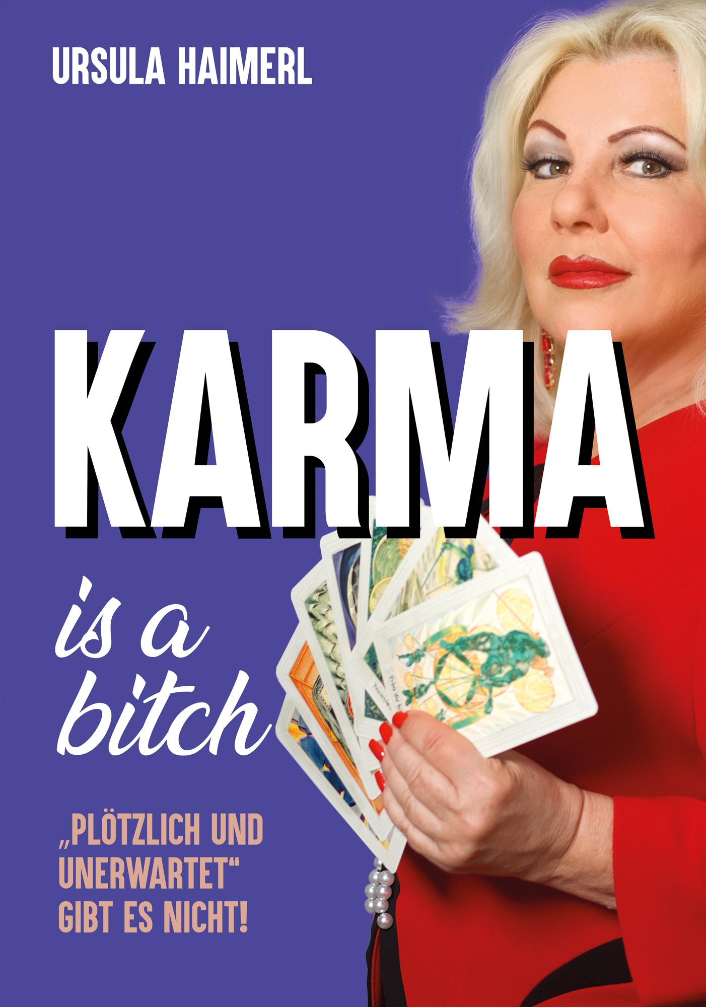 Karma is a bitch - "plötzlich und unerwartet" gibt es nicht!