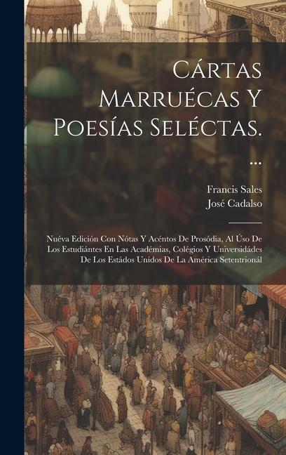 Cártas Marruécas Y Poesías Seléctas. ...