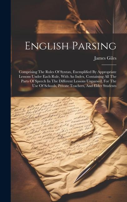 English Parsing: Comprising The Rules Of Syntax, Exemplified By Appropriate Lessons Under Each Rule, With An Index, Containing All The