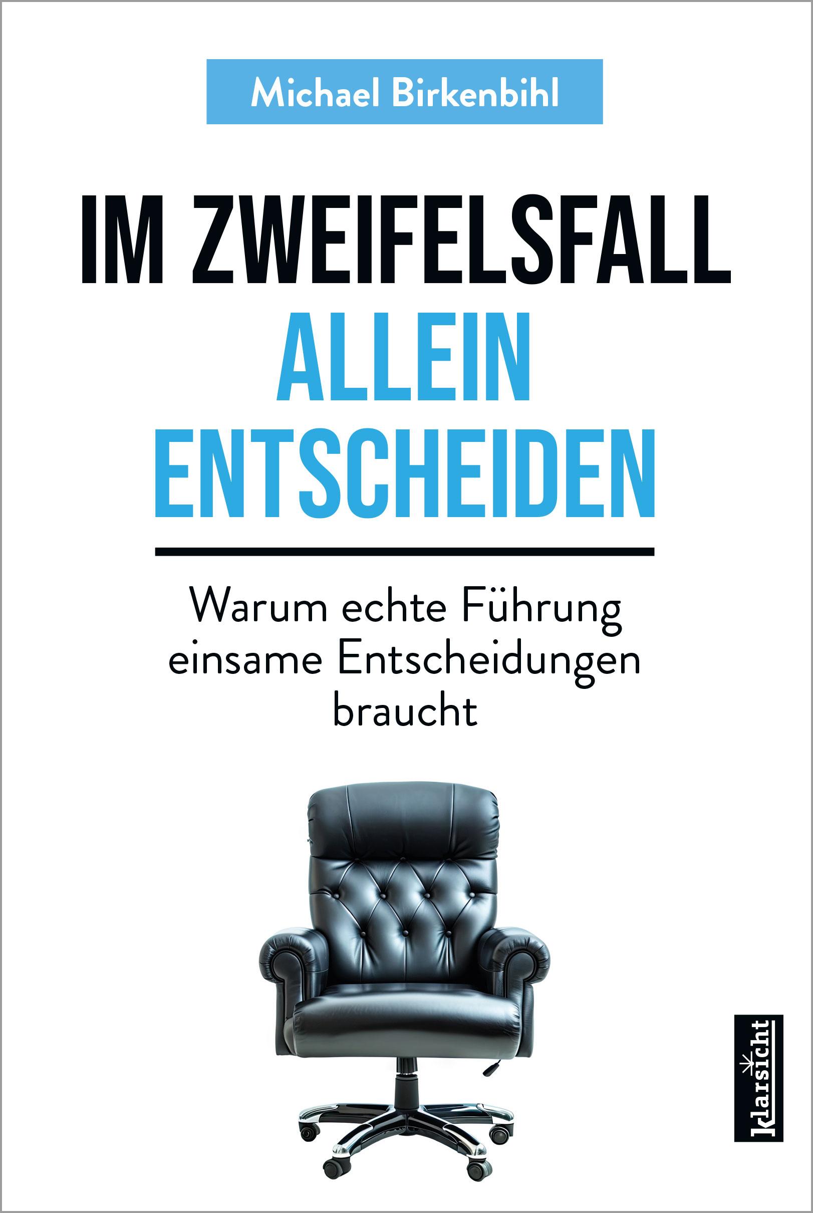 Im Zweifelsfall allein entscheiden