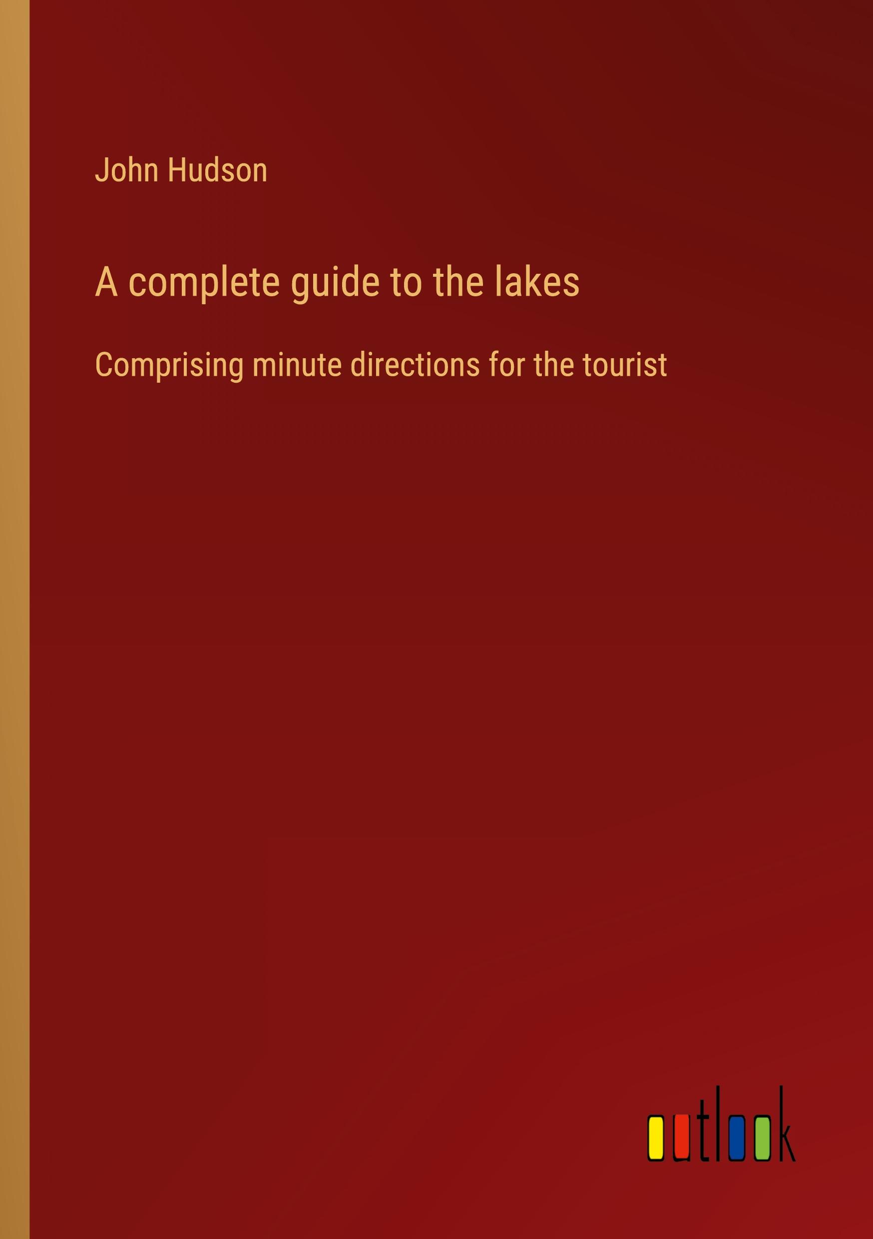 A complete guide to the lakes