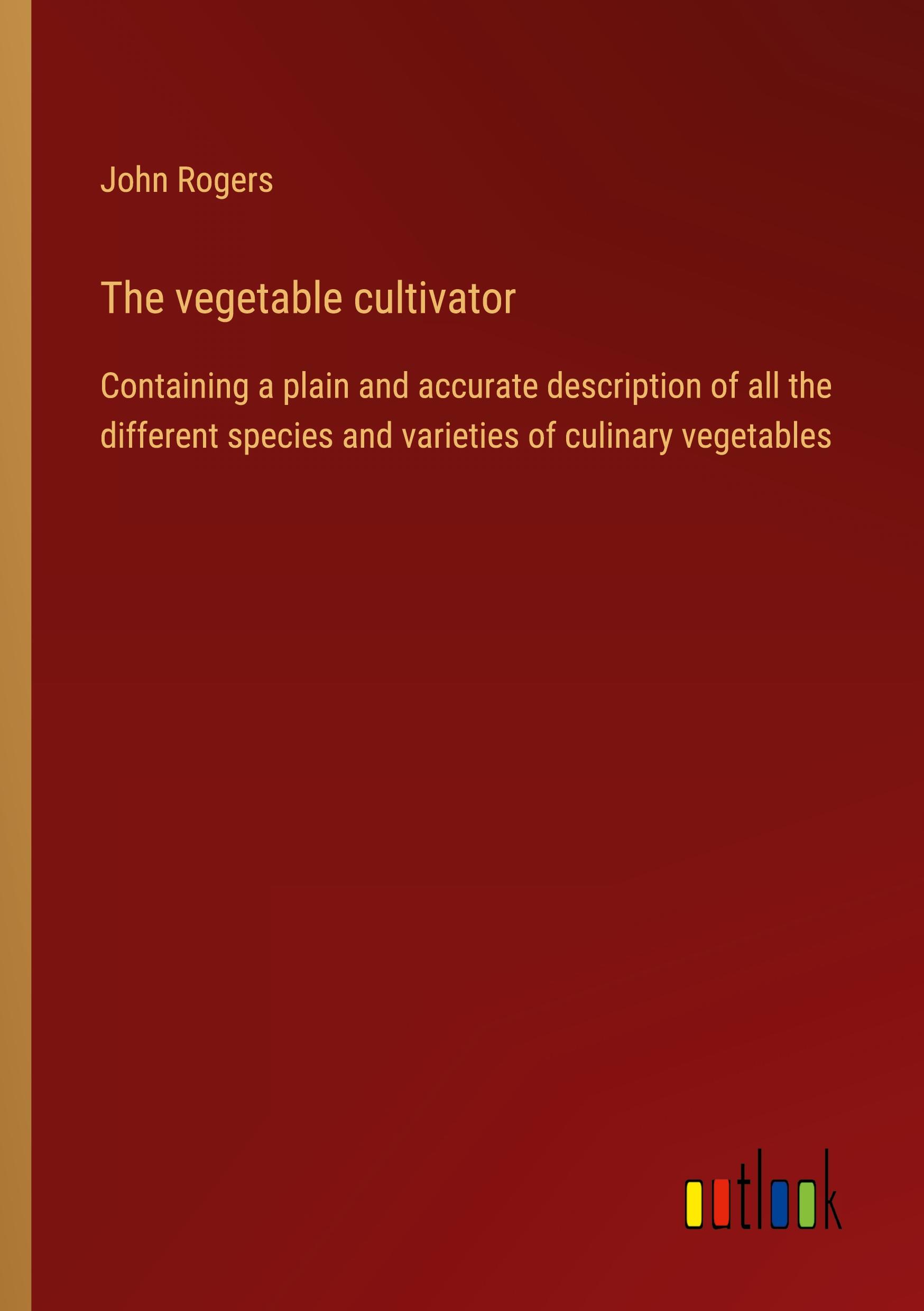 The vegetable cultivator